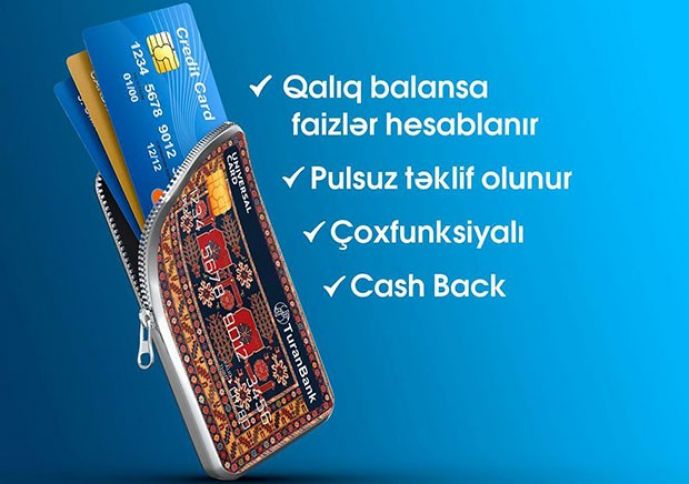 <p><a href="https://turanbank.az/ferdi-bankchiliq/plastik-kartlar/universal-kart/" target="_blank" <font color=red>Yeni universal kart -  6%-dək gəlir, 18%-dək Cash Back</font><p>