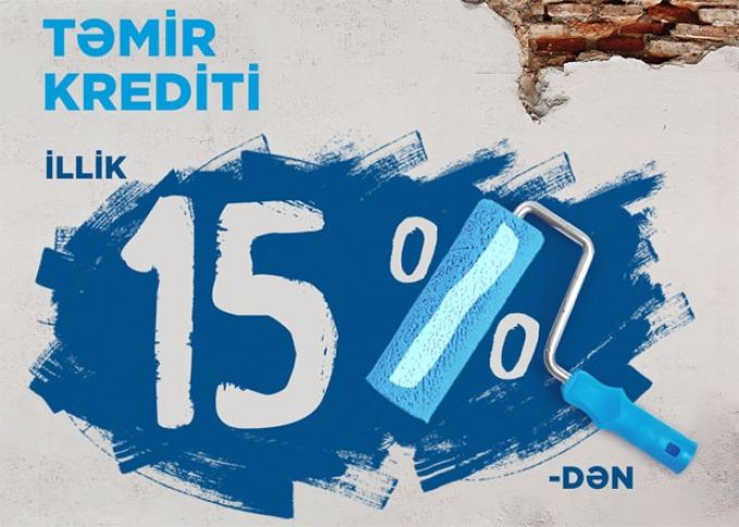 NIKOİL | Bank sərfəli şərtlər ilə Təmir Krediti təklif edir