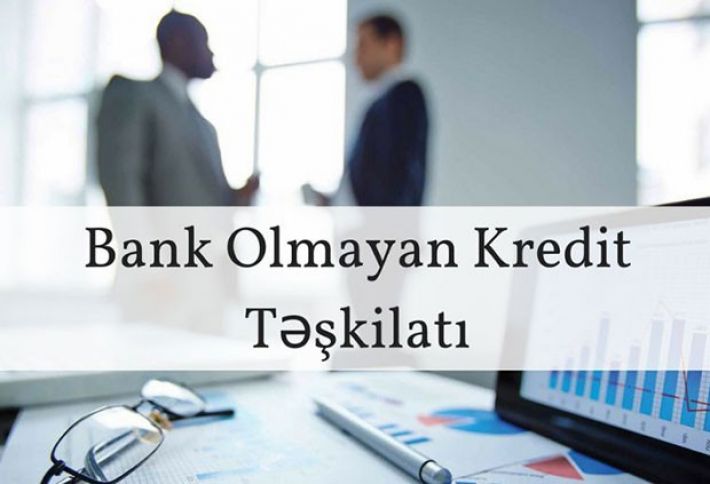 Yeni bank olmayan kredit təşkilatı yaradılıb