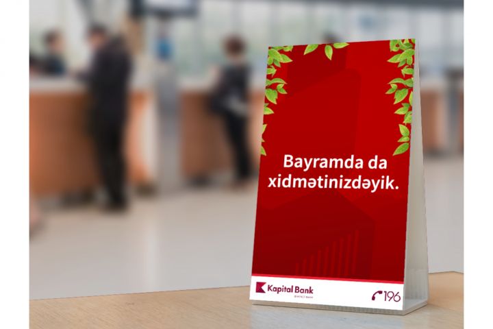 Kapital Bank bayram günlərində xidmət göstərəcək