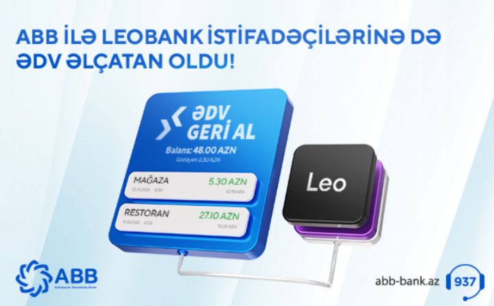 ABB “ƏDV geri al” xidmətini LeoBank istifadəçiləri üçün də əlçatan etdi