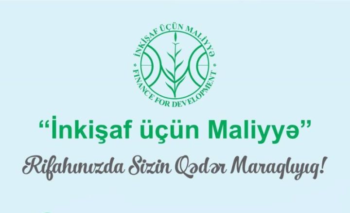 "İnkişaf üçün Maliyyə"də böyük inkişaf - MƏNFƏƏTİ 4 DƏFƏDƏN ÇOX ARTIB
