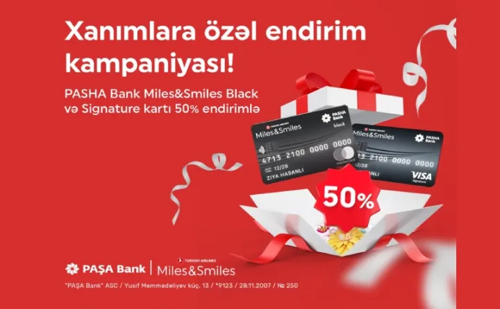 PAŞA Bank 8 Mart münasibətilə premium Miles&Smiles kartlarına 50% endirim elan edir