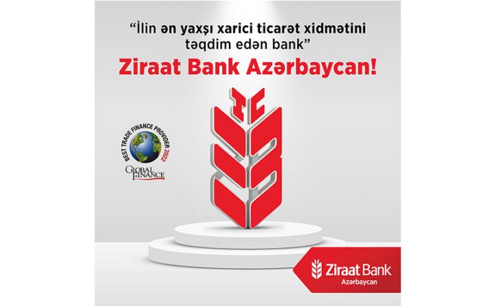 "Ziraat Bank Azərbaycan" ilin ən yaxşı xarici ticarət xidmətini təqdim edən bankı seçildi