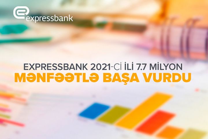 Expressbank ötən ili 7,7 milyon manat mənfəətlə başa vurub
