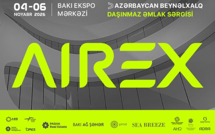 AIREX 2026: Azərbaycan beynəlxalq daşınmaz əmlak sərgisinə ev sahibliyi edəcək