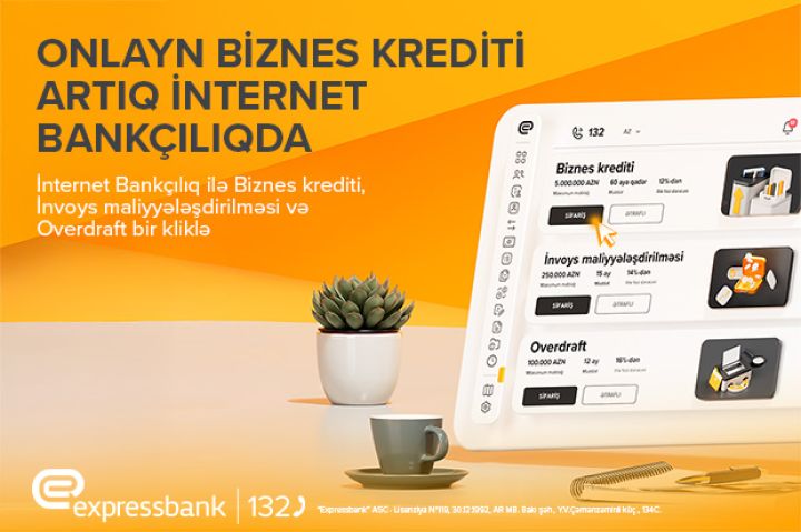Biznes dankçılıqda daha çox rahatlıq – Expressbank